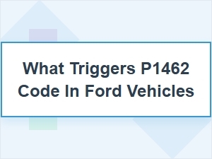 Common Causes of the Ford P1462 Code