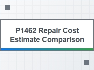 P1462 Repair Cost Estimate Comparison Guide